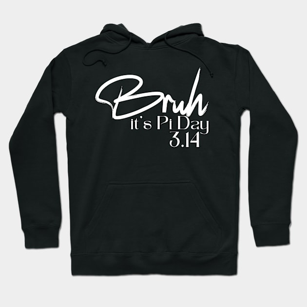 Bruh Pi Day 3.14 Pi Symbol Funny Pi Day Teachers Math Lovers Hoodie by click2print